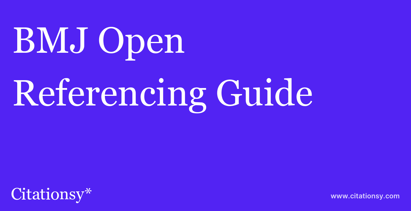 cite BMJ Open  — Referencing Guide